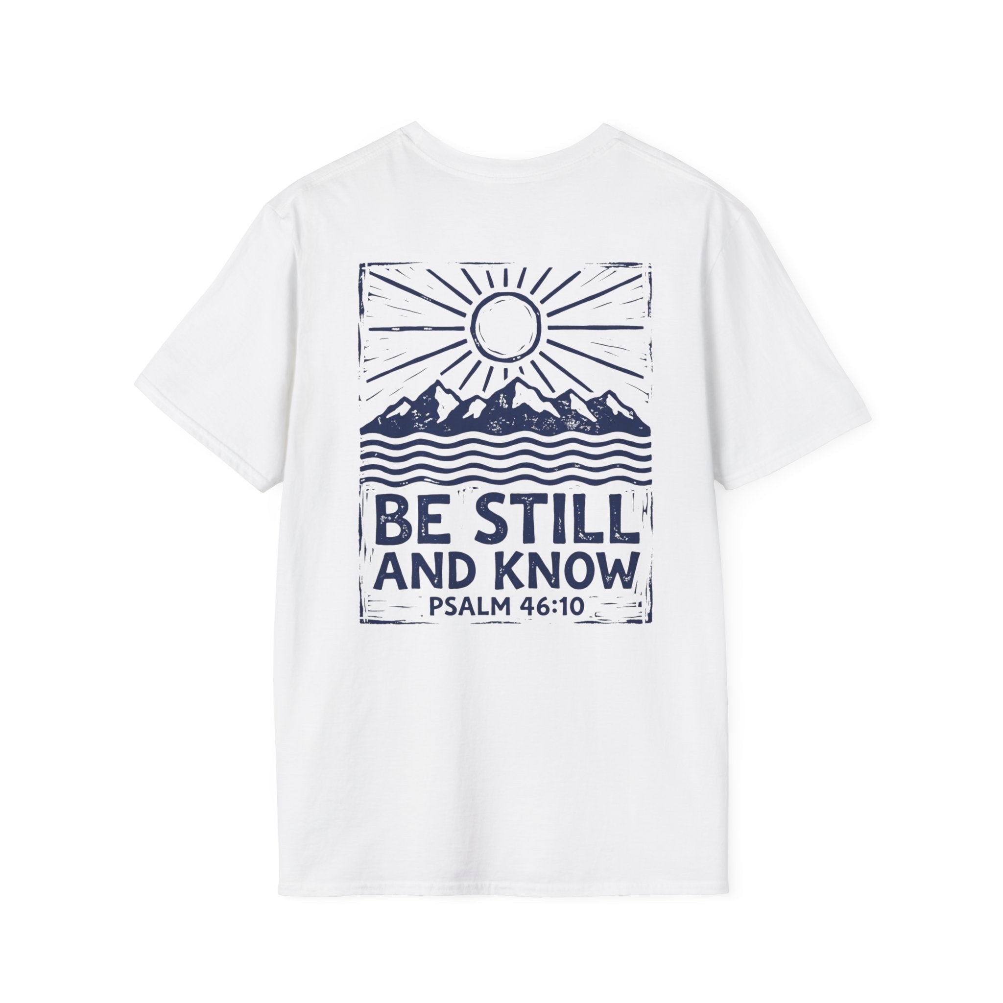 "Be Still and know" Christian Tee