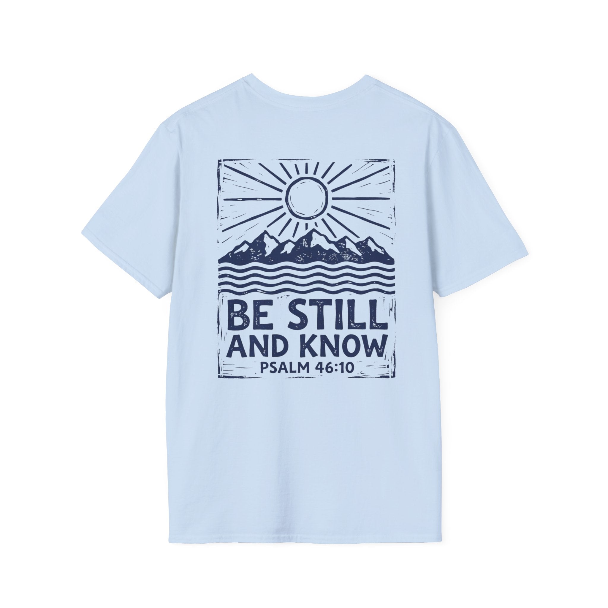 "Be Still and know" Christian Tee