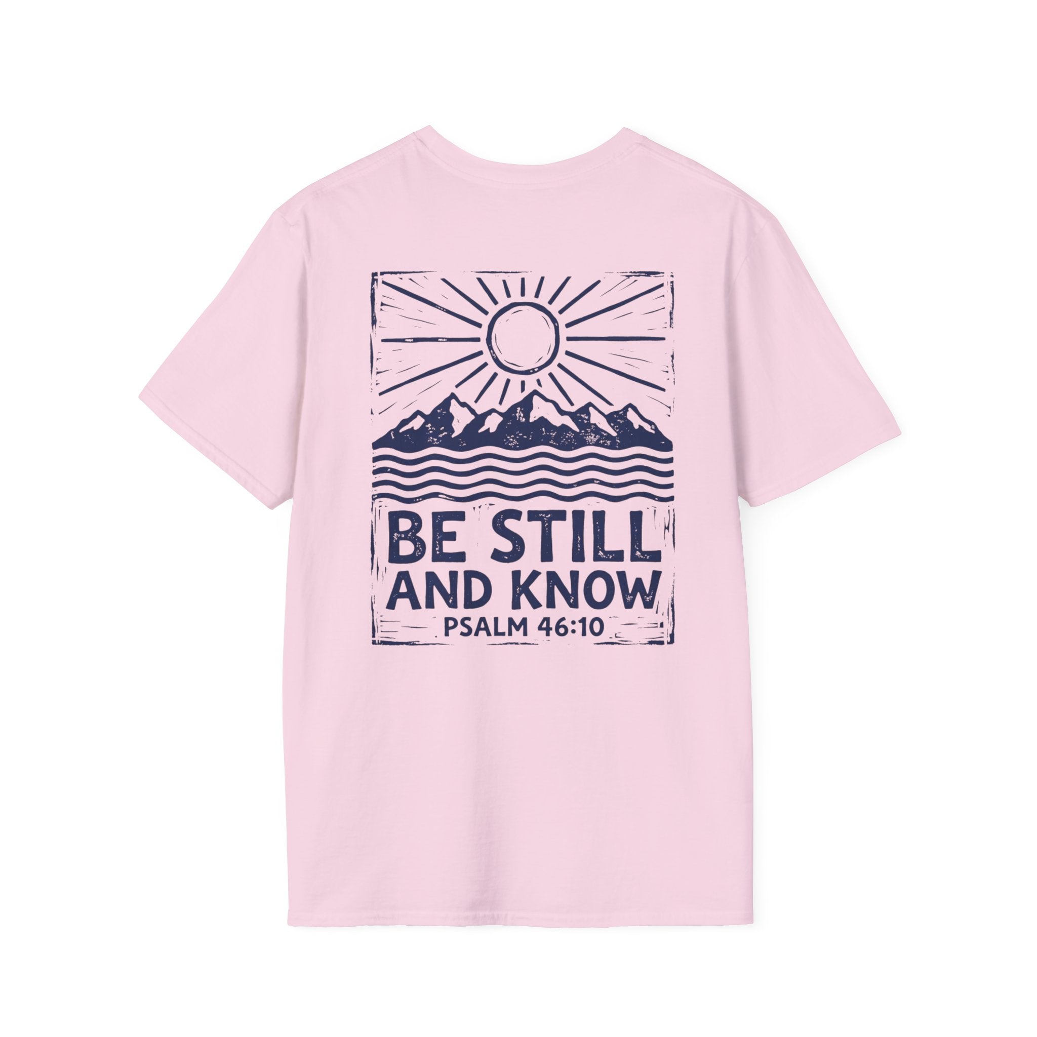 "Be Still and know" Christian Tee