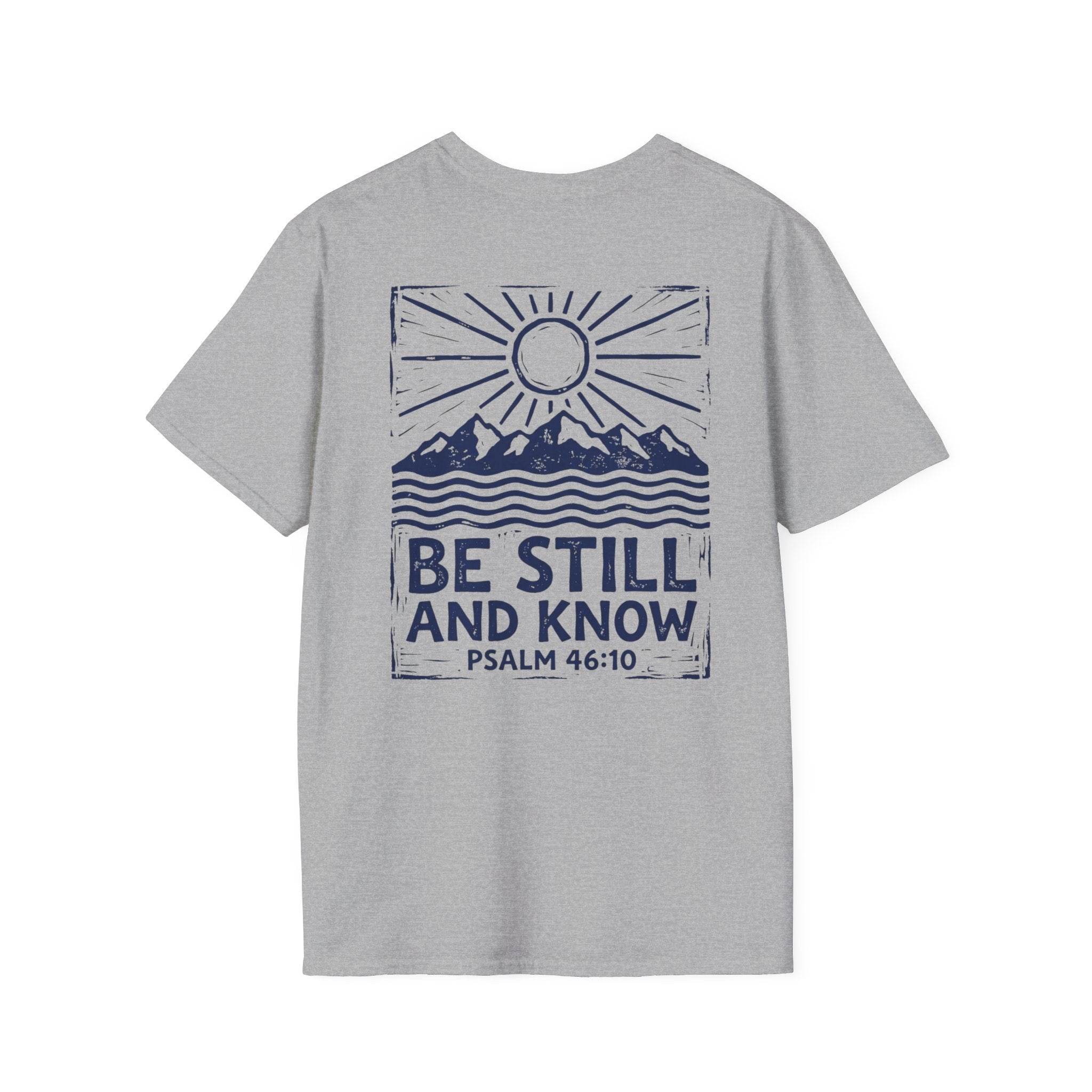 "Be Still and know" Christian Tee