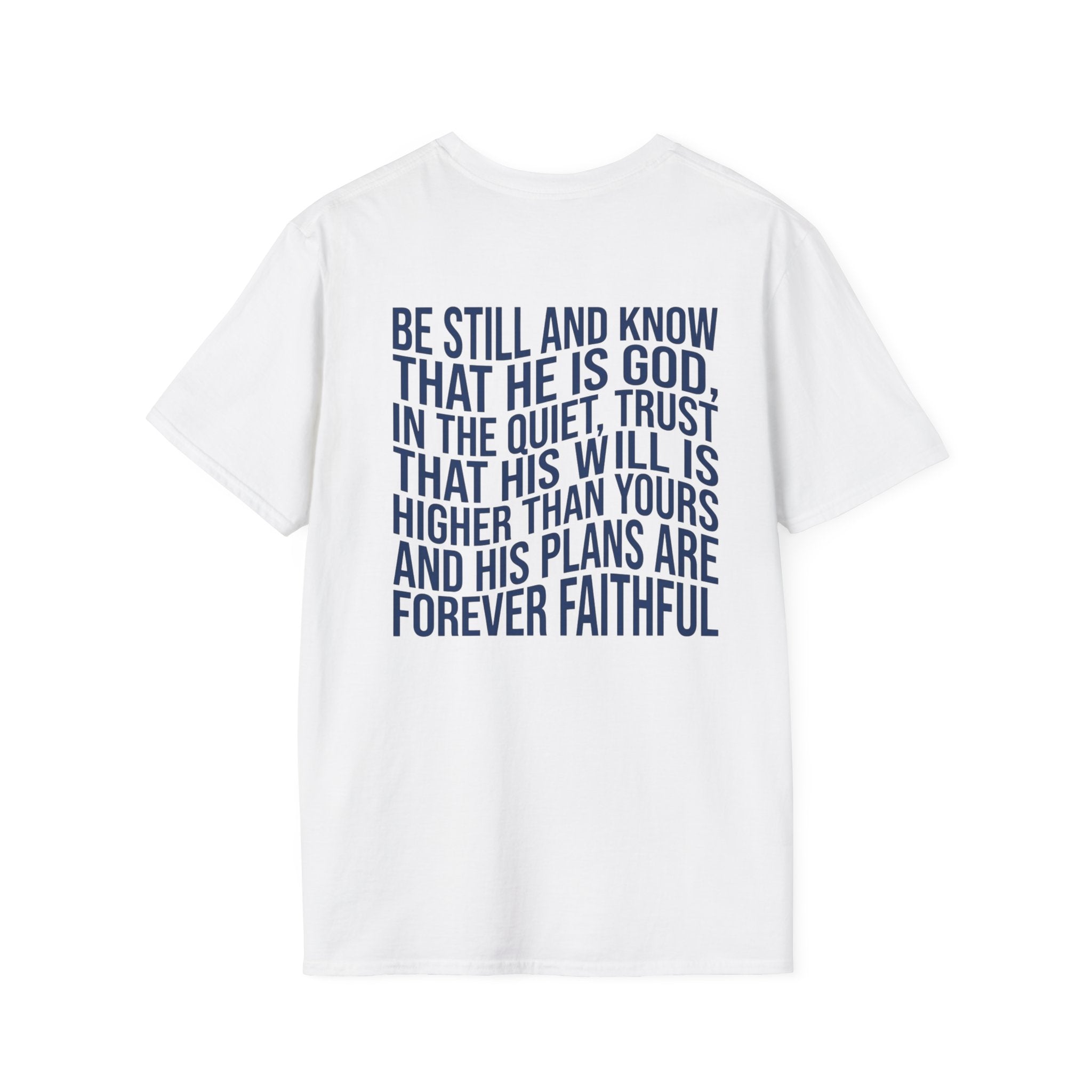 Back-Print T-Shirt — “Be Still and Know” Inspirational Religious Tee