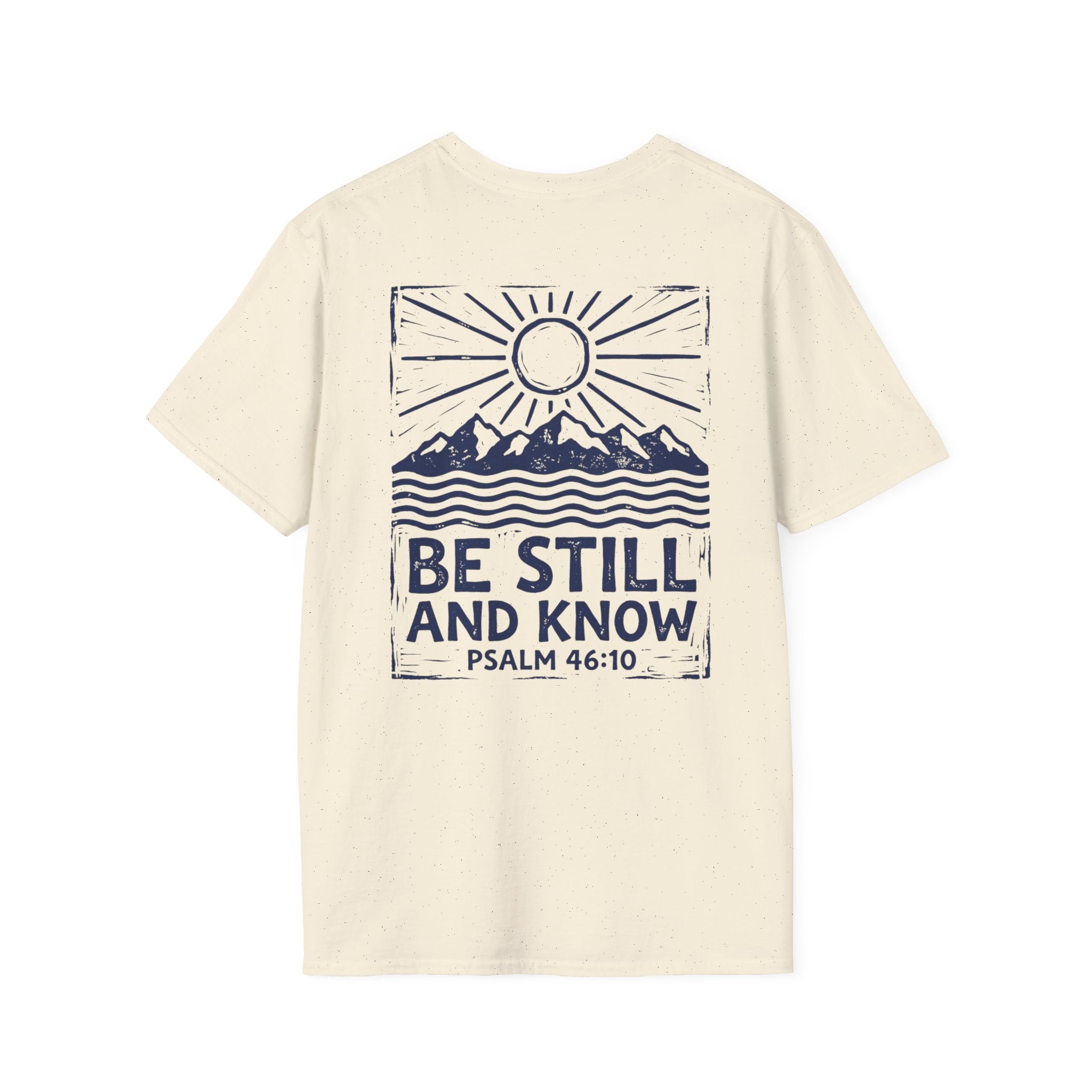 "Be Still and know" Christian Tee